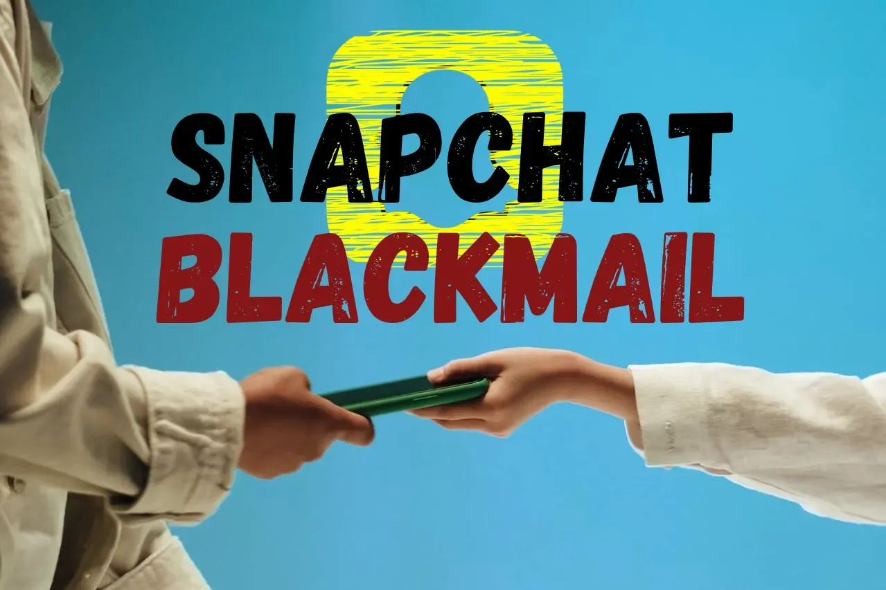 /Snapchat Blackmail